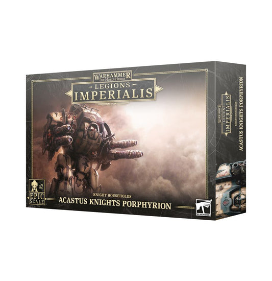 レギオンズ・インペリアリス：ナイト・ハウスホールド：アカストゥス・ナイト・ポルフィリオン | ホルス・ヘレシー（The Horus Heresy）